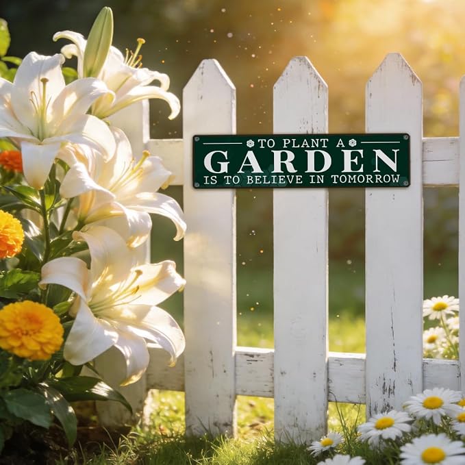 Garden Metal Tin Sign, To Plant a Garden Is to Believe in Tomorrow, Inspirational Vintage Rustic Outdoor Wall Decor, for Porch Yard Patio Fence, Gift for Gardening Lover, 15.7 x 3.9 Inches