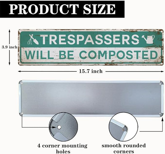 Garden Metal Tin Sign, Rustic Farmhouse Decor, Trespassers Will Be Composted Sign, Gardening Wall Art, for Yard Fence Door Porch, Funny Indoor Outdoor Garden Decoration, 15.7 x 3.9 Inches