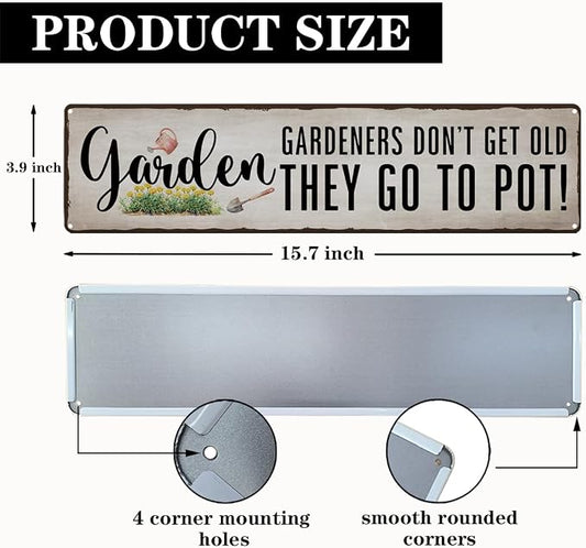 Funny Garden Metal Tin Sign, Gardeners Don't Get Old Tin Sign, Vintage Farmhouse Outdoor Wall Decor, for Porch Patio Fence, Gift for Garden lover, 15.7 x 3.9 Inches