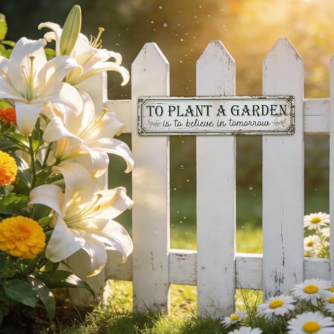 Garden Metal Tin Sign, To Plant a Garden Is to Believe in Tomorrow Sign, Rustic Farmhouse Gardening Wall Decor, for Yard Fence Porch Door, Outdoor Gardens Decoration, 15.7 x 3.9 Inches