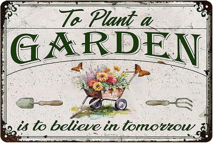 Vintage Garden Signs To Plant A Garden Is To Believe In Tomorrow Metal Tin Sign Spring Gardens Decorations For Home Gift For Gardeners Outdoor Yard Decor 8x12 Inch