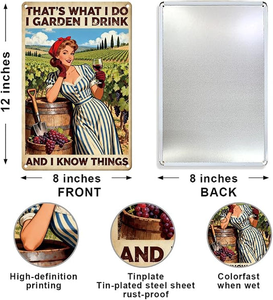 Vintage Funny Garden and Wine Lady Metal Tin Sign That's What I Do I Garden I Drink and I Know Things Wall Art for Outdoor Gardening Greenhouse Yard Wall Decor