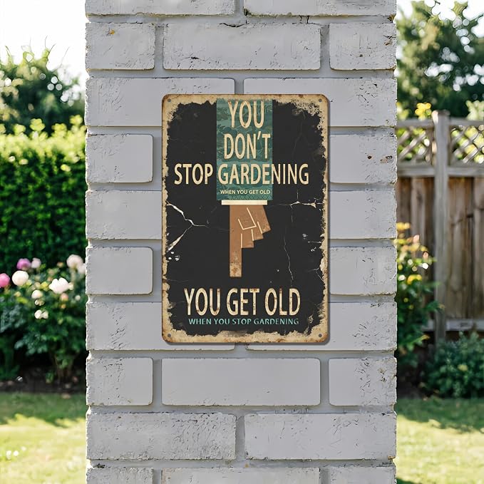 Funny Garden Metal Signs, Vintage Outdoor Wall Decor 8x12 Inch | You Don't Stop Gardening, Weatherproof Aluminum Sign for Patio Yard Greenhouse, Gift For Gardeners