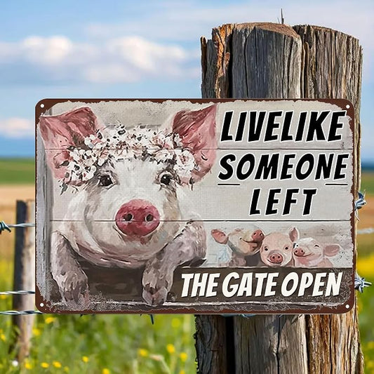 Vintage Metal Farm Signs-Funny Pigs Decor Sign Live Like Someone Left The Gate Open Tin Sign for Home Farm Fence Kitchen Bedroom Wall Decor 8x12 inches