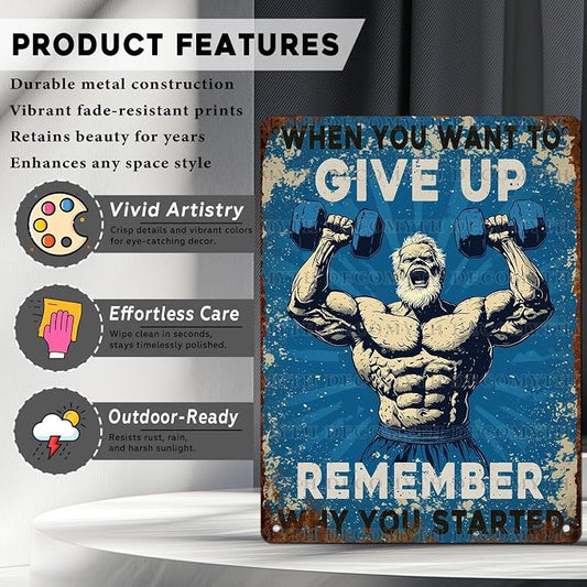 Vintage Man Gym Tin Sign When You Want To Give Up Remember Why You Started Retro Fitness Weightlifting Wall Decor Nostalgic Art Funny Workout Metal Poster Store Cafe Pubs Garage 12 * 16inch