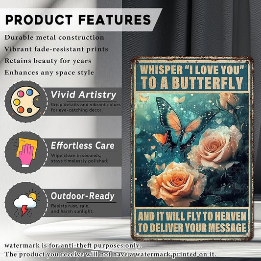 Vintage Tin Sign Whisper I Love You to A Butterfly and It Will Fly to Heaven to Deliver Your Message Tin Sign Decorative Plaque Poster 12 * 8inch