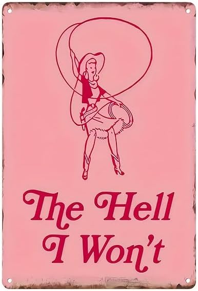 Chic 'The Hell I Won't' Cowgirl Metal Tin Sign - 12x8" Vintage Wall Art with Pre-Drilled Holes, Fade-Resistant & Easy to Hang for Home, Office, Dorm Decor
