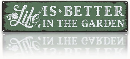 Garden Metal Tin Sign, Rustic Farmhouse Gardening Decor, Life Is Better in the Garden Quote Wall Decor, for Yard Fence Porch, Inspirational Outdoor Indoor Metal Sign, 15.7 x 3.9 Inches
