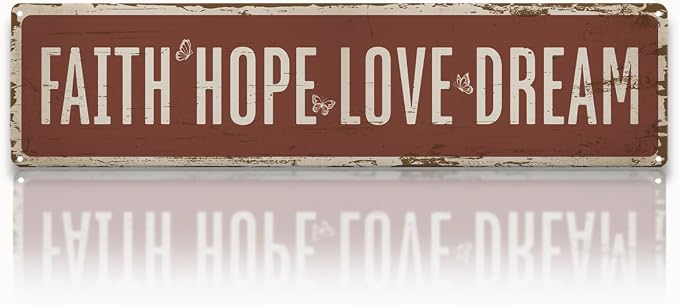 Garden Metal Tin Sign, Vintage Farmhouse Decor, Faith Hope Love Dream Garden Wall Art, for Yard Fence Door Porch, Inspirational Indoor Outdoor Gardening Decoration, 15.7 x 3.9 Inches