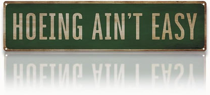 Funny Garden Metal Tin Sign, Hoeing Ain't Easy Sign, Vintage Farmhouse Outdoor Wall Decor, for Porch Yard Patio, Ideal for Garden Lovers, 15.7 x 3.9 Inches