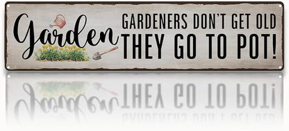 Funny Garden Metal Tin Sign, Gardeners Don't Get Old Tin Sign, Vintage Farmhouse Outdoor Wall Decor, for Porch Patio Fence, Gift for Garden lover, 15.7 x 3.9 Inches