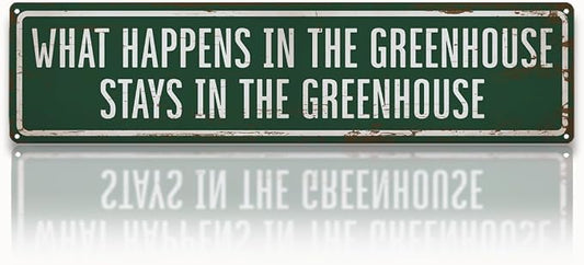 Greenhouse Metal Tin Sign, Rustic Farmhouse Garden Decor, What Happens in the Greenhouse Stays Sign, Vintage Garden Wall Art, for Greenhouses Yard Fence Porch,15.7 x 3.9 Inches