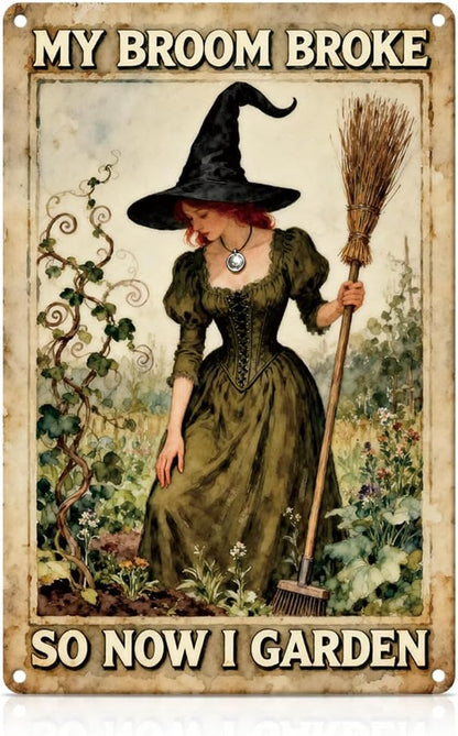 Vintage Outdoor Garden Witch Metal Tin Sign My Broom Broke So Now I Garden Wall Art for Outdoor Backyard Greenhouse Wall Decor