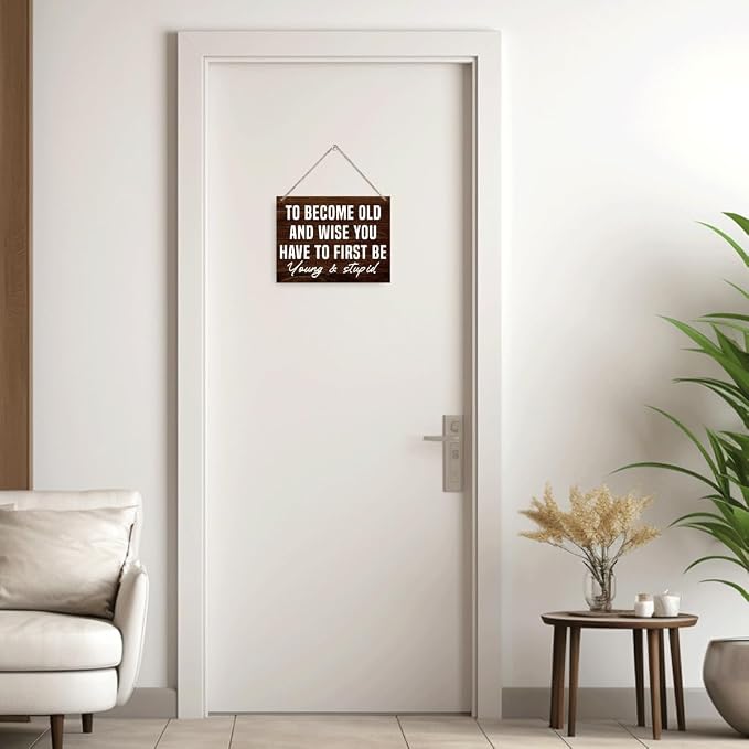 Funny Man Cave Signs - To Become Old and Wise You Have to First be Young and Stupid, Rustic Door Hanger, Wall Art Decor For Men Man Cave Bar Vintage Garage Sign 7.9 x 10.2 Inches