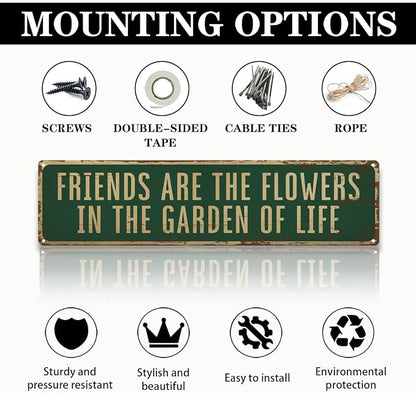 Garden Metal Tin Sign, Vintage Farmhouse Decor, Friends Are the Flowers in the Garden of Life Quote, Gardening Wall Art for Yard Fence Door Porch, Rustic Indoor Outdoor Decoration, 15.7 x 3.9 Inches