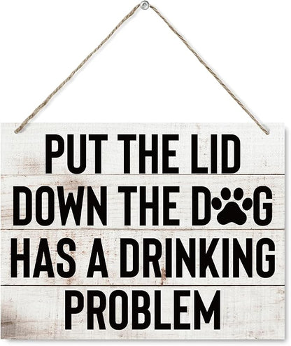Funny Bathroom Wood Sign - Put the Lid Down the Dog Has a Drinking Problem, Signs for Bathroom Restroom Wall Art Decor, Farmhouse Rustic Wood Hanging Decor for Laundry Room Home