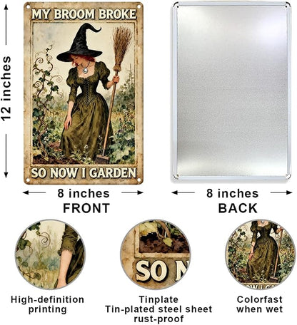Vintage Outdoor Garden Witch Metal Tin Sign My Broom Broke So Now I Garden Wall Art for Outdoor Backyard Greenhouse Wall Decor