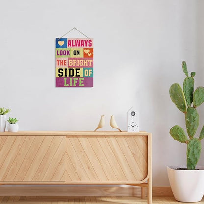 Positive Wood Signs - Always Look on the Bright Side of Life, Home Art Decor Inspirational Quotes Wall Hanging Sign, Decorative Wood Wall Signs for Farmhouse Kitchen Garden