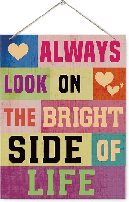 Positive Wood Signs - Always Look on the Bright Side of Life, Home Art Decor Inspirational Quotes Wall Hanging Sign, Decorative Wood Wall Signs for Farmhouse Kitchen Garden