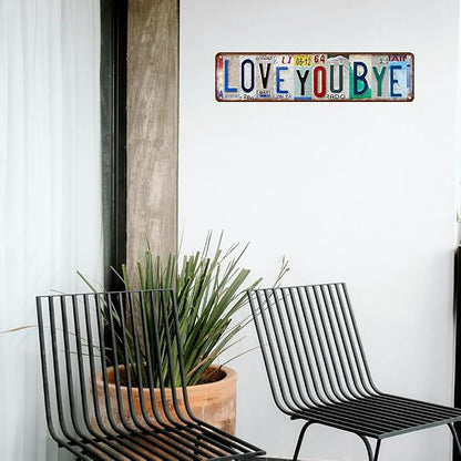 Love You Bye Sign Vintage Metal Tin Signs Love You Bye Sign Above Door Street Signs For Home Bar Coffee Wall Deco 4x 16 Inches