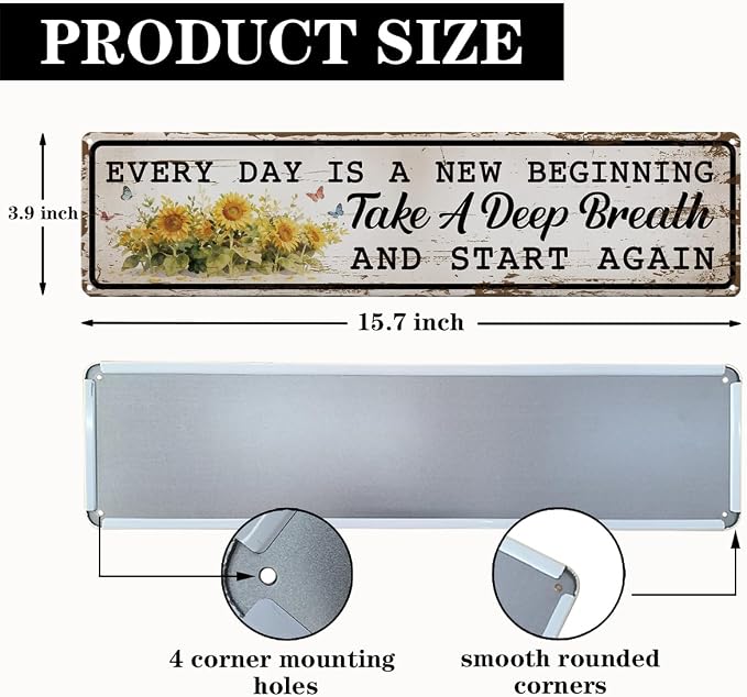 Garden Metal Tin Sign, Vintage Farmhouse Decor, Every Day Is a New Beginning, Sunflower for Yard Fence Porch, Inspirational Indoor Outdoor Rustic Farmhouse Decor, 15.7 x 3.9 Inches