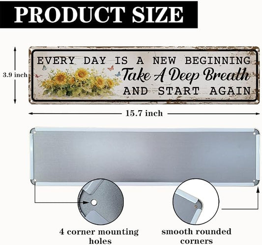 Garden Metal Tin Sign, Vintage Farmhouse Decor, Every Day Is a New Beginning, Sunflower for Yard Fence Porch, Inspirational Indoor Outdoor Rustic Farmhouse Decor, 15.7 x 3.9 Inches