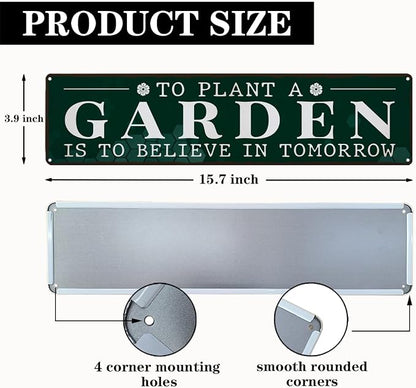 Garden Metal Tin Sign, To Plant a Garden Is to Believe in Tomorrow, Inspirational Vintage Rustic Outdoor Wall Decor, for Porch Yard Patio Fence, Gift for Gardening Lover, 15.7 x 3.9 Inches