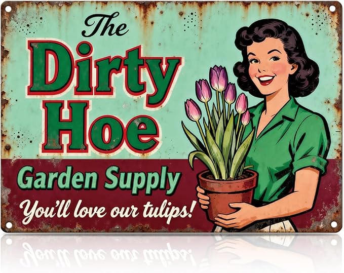 Funny Dirty Hoe Garden Supply Tulips Theme Metal Tin Sign Flowers Colorful Wall Art for Tulips Garden Art Wall Decor