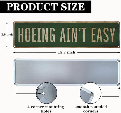 Funny Garden Metal Tin Sign, Hoeing Ain't Easy Sign, Vintage Farmhouse Outdoor Wall Decor, for Porch Yard Patio, Ideal for Garden Lovers, 15.7 x 3.9 Inches
