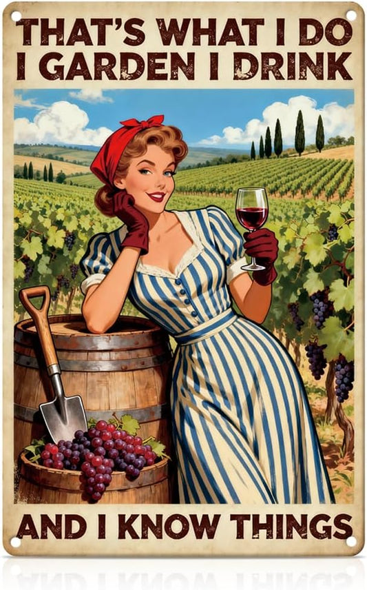 Vintage Funny Garden and Wine Lady Metal Tin Sign That's What I Do I Garden I Drink and I Know Things Wall Art for Outdoor Gardening Greenhouse Yard Wall Decor