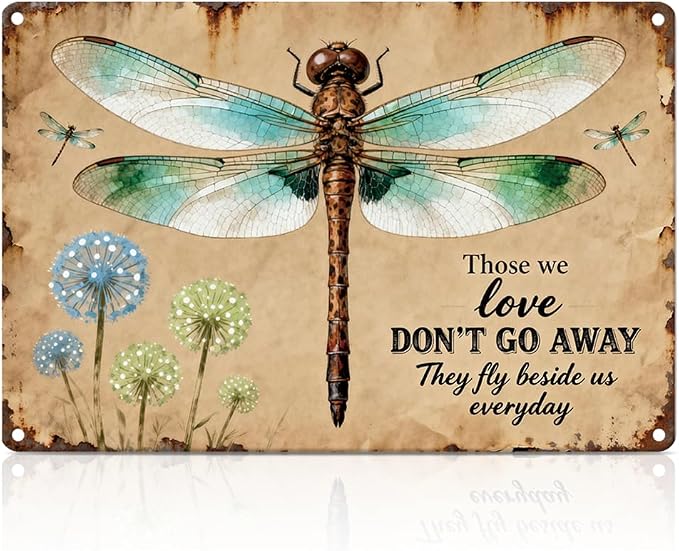 Vintage Dragonfly Memorial Garden Metal Tin Sign, Memorial Bereavement Condolence Gifts for Loss of Loved One Those We Love Don't Go Away They Fly Beside Us Every Day Wall Art for Outdoors