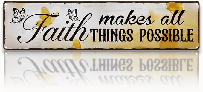 Garden Metal Tin Sign, Vintage Farmhouse Decor, Faith Makes All Things Possible, Butterfly Wall Decor for Yard Fence Porch, Inspirational Indoor Outdoor Garden Decoration, 15.7 x 3.9 Inches
