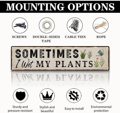 Garden Metal Tin Sign, Funny Gardening Decor, Sometimes I Wet My Plants Sign, Vintage Farmhouse Wall Art, for Yard Fence Door Porch, Indoor Outdoor Garden Decoration, 15.7 x 3.9 Inches