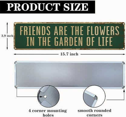 Garden Metal Tin Sign, Vintage Farmhouse Decor, Friends Are the Flowers in the Garden of Life Quote, Gardening Wall Art for Yard Fence Door Porch, Rustic Indoor Outdoor Decoration, 15.7 x 3.9 Inches