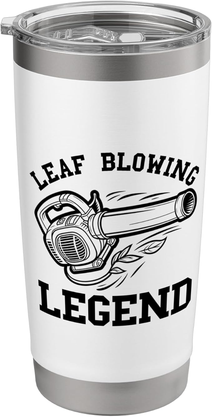 Leaf Blower Legend Landscaping Funny Lawn Care For Men Yard Stainless Steel Insulated Tumbler