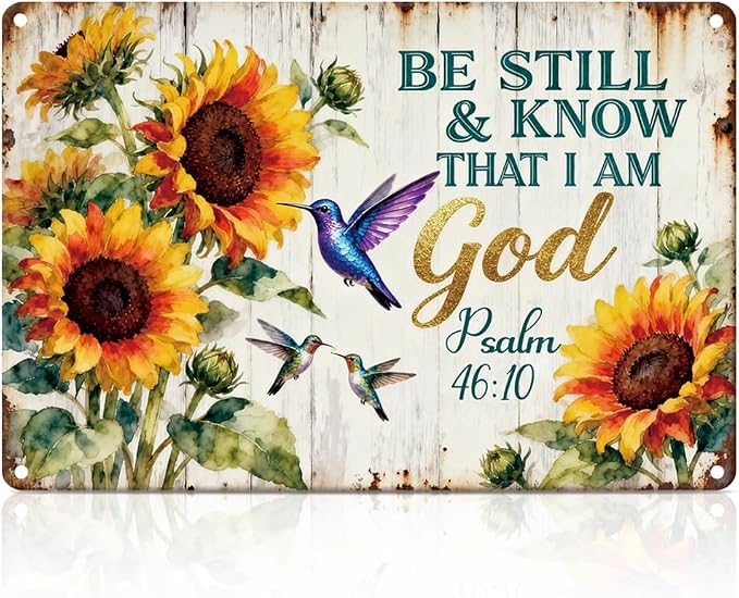 Vintage Sunflower Hummingbirds Biblical Metal Tin Sign Be Still & Know That I Am God Wall Art for Garden Wall Decor