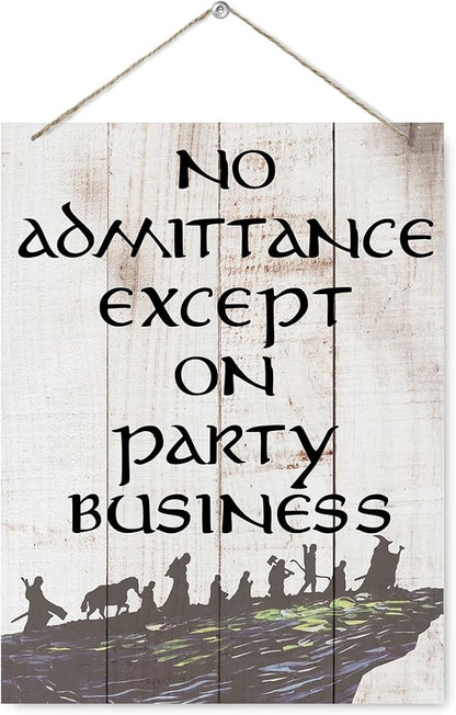Door Gate Hanger Outdoor, No Admittance Except on Party Business Sign, Decorative Hanging Wall Plaque, Funny Wood Sign for Home Party Decor, Club, Wedding, Farmhouse Door Signs