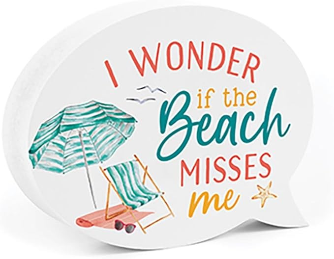 P. Graham Dunn Wood Tabletop Speech Bubble Sign - 5.75" x 4.25" - I Wonder If The Beach Misses Me