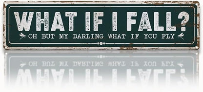Vintage Garden Metal Tin Sign, What If I Fall Oh But My Darling What If You Fly, Rustic Farmhouse Dragonfly Wall Art, for Garden Yard Fence Porch Door, Outdoor Gardens Decoration, 15.7 x 3.9 Inches