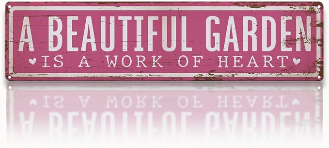 Vintage Garden Metal Tin Sign, A Beautiful Garden Is A Work of Heart Sign, Vintage Farmhouse Wall Art, for Yard Fence Door Porch, Rustic Outdoor Gardening Decoration, 15.7 x 3.9 Inches