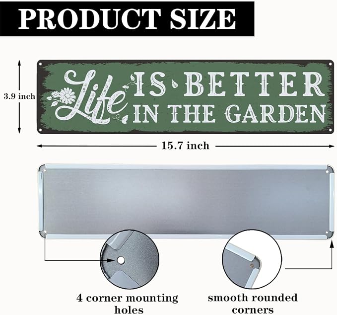 Garden Metal Tin Sign, Rustic Farmhouse Gardening Decor, Life Is Better in the Garden Quote Wall Decor, for Yard Fence Porch, Inspirational Outdoor Indoor Metal Sign, 15.7 x 3.9 Inches