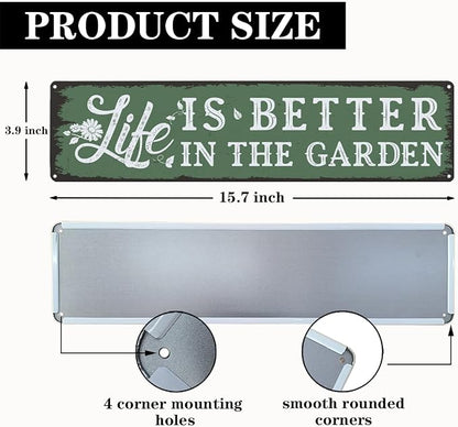Garden Metal Tin Sign, Rustic Farmhouse Gardening Decor, Life Is Better in the Garden Quote Wall Decor, for Yard Fence Porch, Inspirational Outdoor Indoor Metal Sign, 15.7 x 3.9 Inches