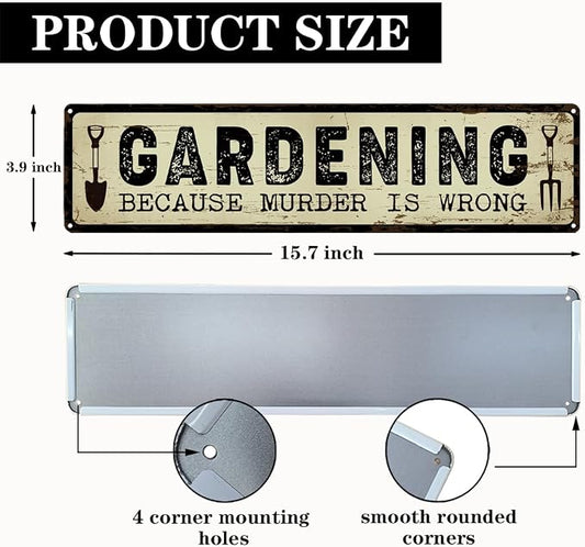 Garden Metal Tin Sign, Funny Garden Decor, Gardening Because Murder Is Wrong Sign, Vintage Farmhouse Wall Art, for Yard Fence Door Porch, Indoor Outdoor Gardens Decoration, 15.7 x 3.9 Inches