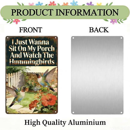 Funny Garden Metal Signs, Vintage Outdoor Wall Decor 8x12 Inch | I Just Wanna Sit On My Porch And Watch The Hummingbirds, Weatherproof Aluminum Sign for Patio Yard, Hummingbird Gift