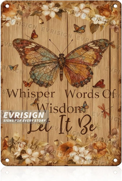 Vintage Butterfly Metal Tin Sign Whisper Words Of Wisdom Let It Be For Vintage Decor Lovers Butterfly Fans Home Office Kitchen Garden Wall Art Retro Decor 12x16inch