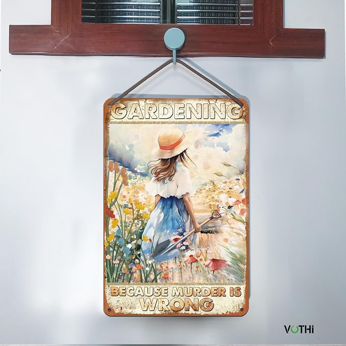 Funny Garden Metal Sign Gardening Because Murder is Wrong 8x12 inch | Aluminum,Farmhouse Home Kitchen Coffee Wall Garden Decor, Garden Poster