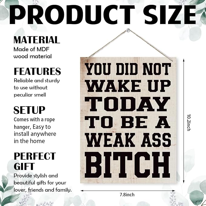 Funny Gym Signs Wall Decor - You did Not Wake up Today to Be a Weak Ass Bitch, Motivational Wall Decor, Rustic Hanging Decorations for Fitness Workout Room, Gift for Woman Man Gym Enthusiast