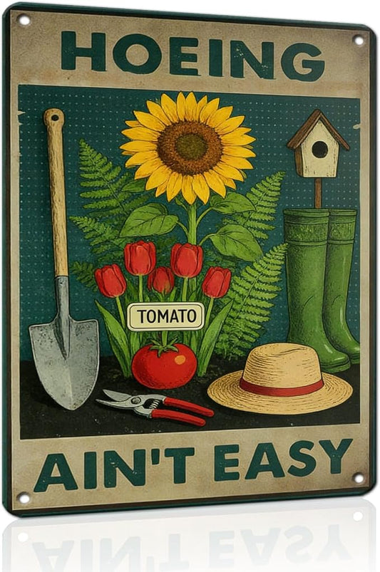 PEACHGARDEN Hoeing Ain't Easy Sign Funny Garden Metal Sign Yard Art Garden Wall Decor Patio Decor for Outdoor Porch Greenhouse Backyard Cabin 12x16 inch