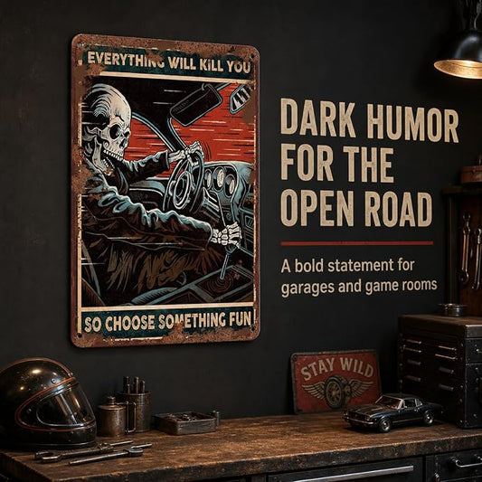 Vintage Car Metal Tin Sign Retro Wall Decor – “Everything Will Kill You So Choose Something Fun” Funny Skeleton Driving Art for Garage, Man Cave, Bar, Home Office – Gift for Men, Car Lovers (Red)