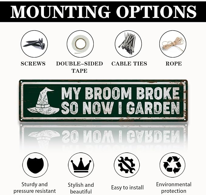 Garden Metal Tin Sign, Rustic Farmhouse Decor, My Broom Broke So Now I Garden, Gardening Wall Art, for Yard Fence Porch, Funny Indoor Outdoor Decoration, 15.7 x 3.9 Inches